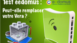 Test eedomus : Peut-elle remplacer votre Vera ?